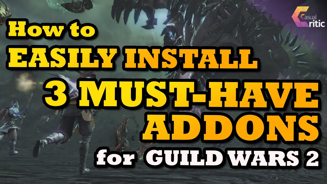 Guild Wars 2 Easily Install 3 MustHave Addons. Get Better FPS, A