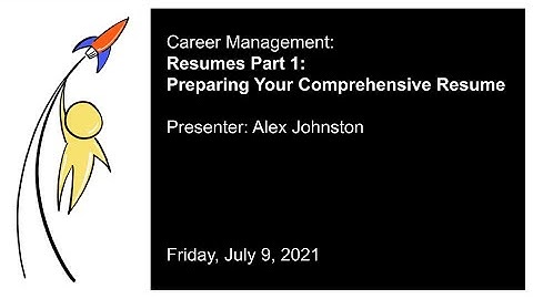 LCL2021 Career Management: Resumes 1: Building Your Comprehensive Resume