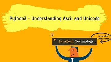 Python3: Understanding Ascii and Unicode