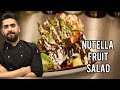 سلطة فواكه نوتيلا كيت كات Fruits Salad Nutella Chocolate 