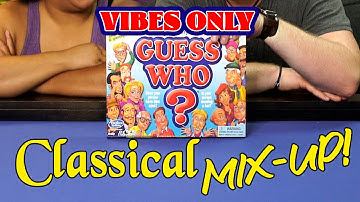 Vibes Only Guess Who - Classical Mix-Up!