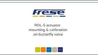 ROL S mounting & calibration on butterfly valve