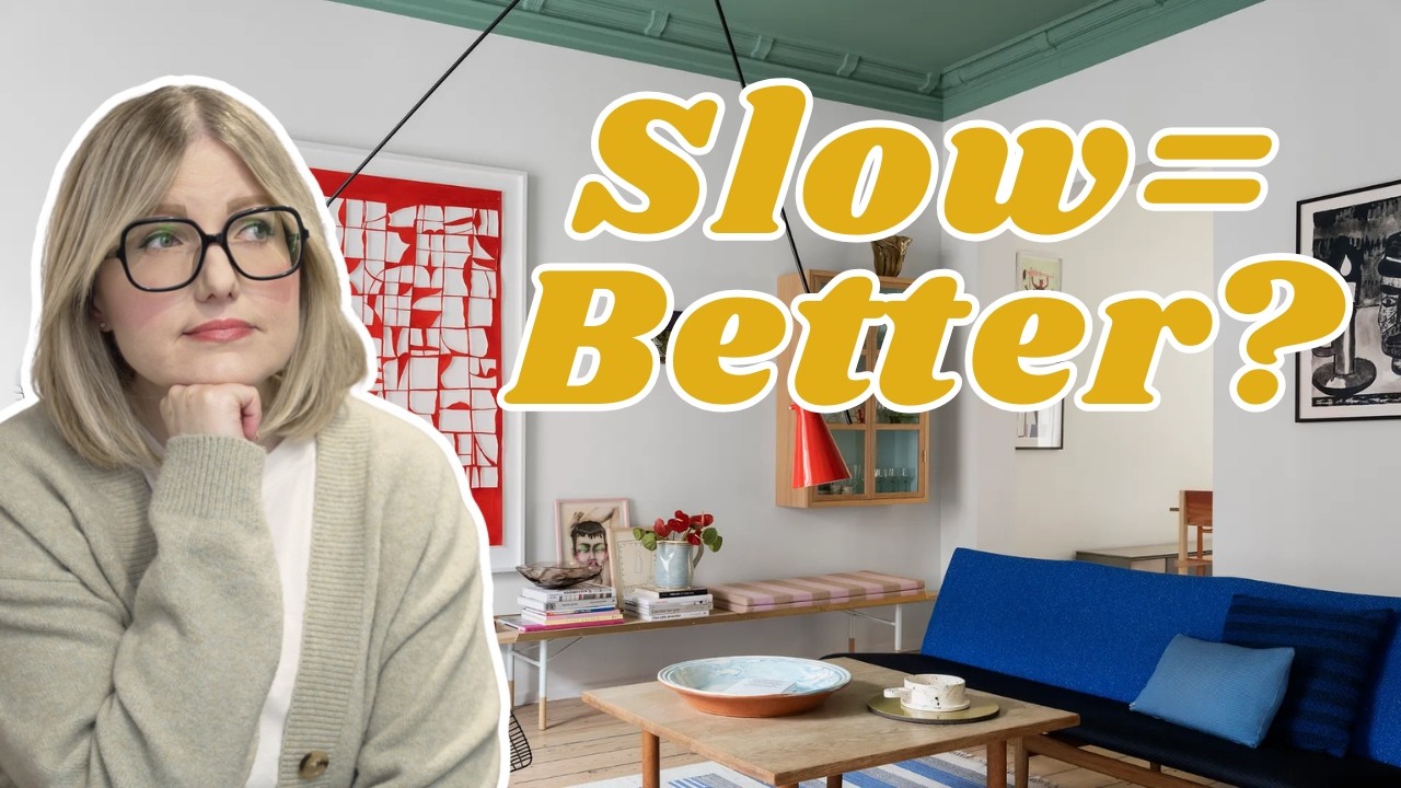 Is Slow Decorating the Best Design Advice Ever?