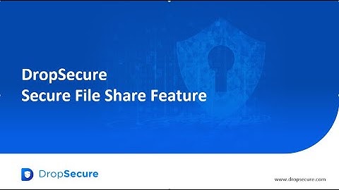 DropSecure: Secure File Share