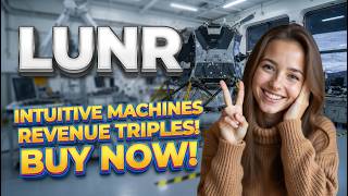 Intuitive Machines Revenue Triples! Buy Now! LUNR Stock Analysis