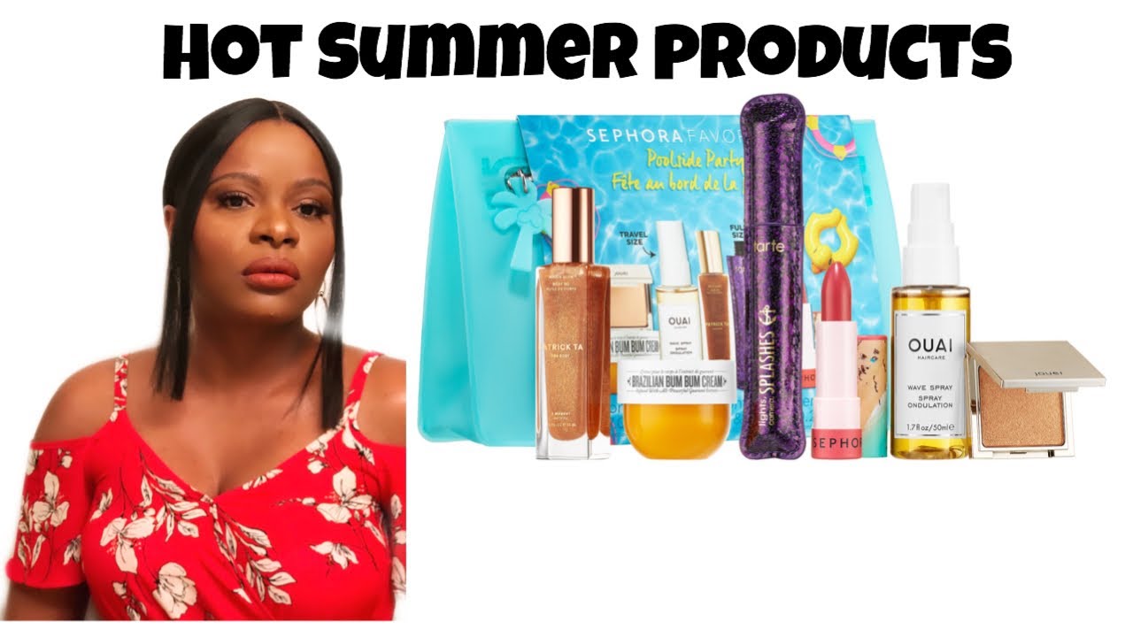 Sephora Favorites: Hot Summer Products Recommendations