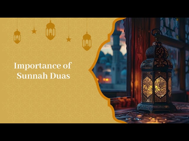 Importance of Sunnah Duas