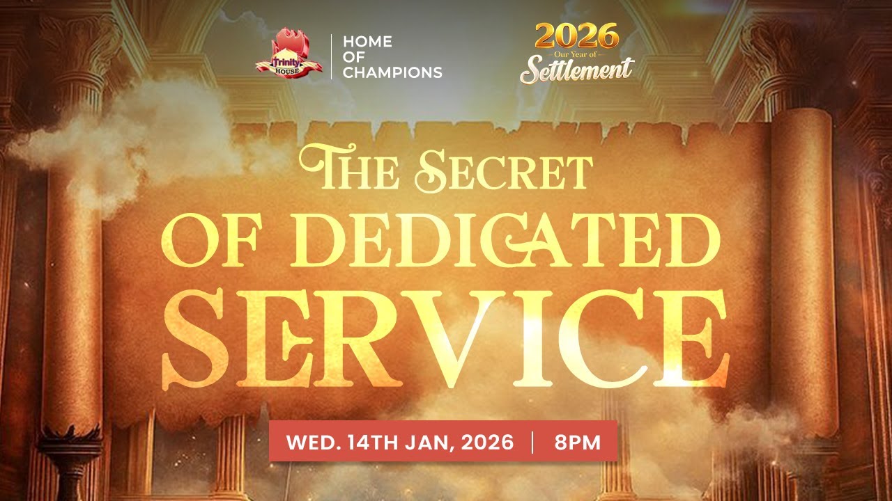 MID WEEK BIBLE TEACHING |THE SECRET OF DEDICATED SERVICE | 14 JANUARY 2026| TRINITY HOUSE