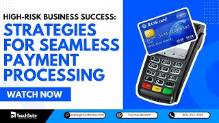 High-Risk Business Success: Strategies for Seamless Payment Processing