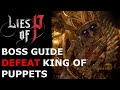 Lies of P | Defeating King of Puppets – EASY Boss Guide WITHOUT Specter | Determination Build |
