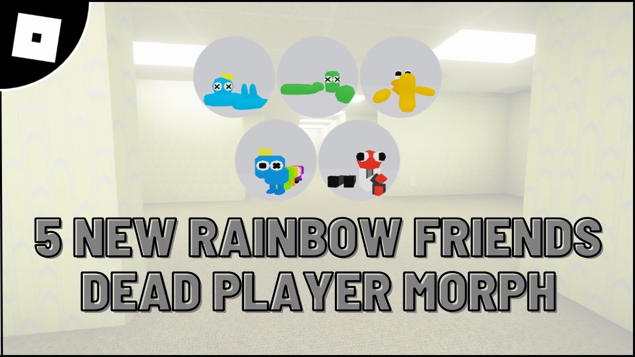 How to get 5 new rainbow friends dead player morph in backrooms morphs roblox