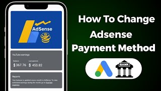 How To google adsense primary payment method change 2023
