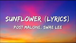 Post Malone, Swae Lee - Sunflower (Lyrics) [Spider-Man: Into the Spider-Verse]