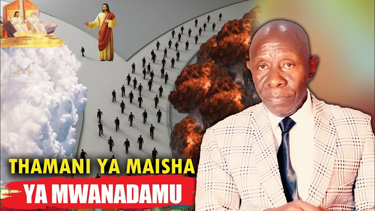 THAMANI YA MAISHA YA MWANADAMU | Semina ya Neno la Mungu na Mwl. Enock Tuza