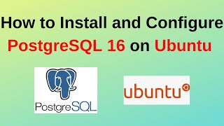 97. postgresql dba: how to install and configure postgresql 16 on ubuntu 22.04