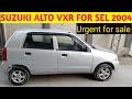 Suzuki alto vxr 2004 for sale  vxr alto 2004 model sale