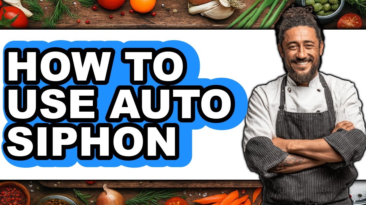 How to Use Auto Siphon - Full Guide