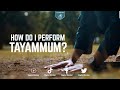How Do I Perform Tayammum 