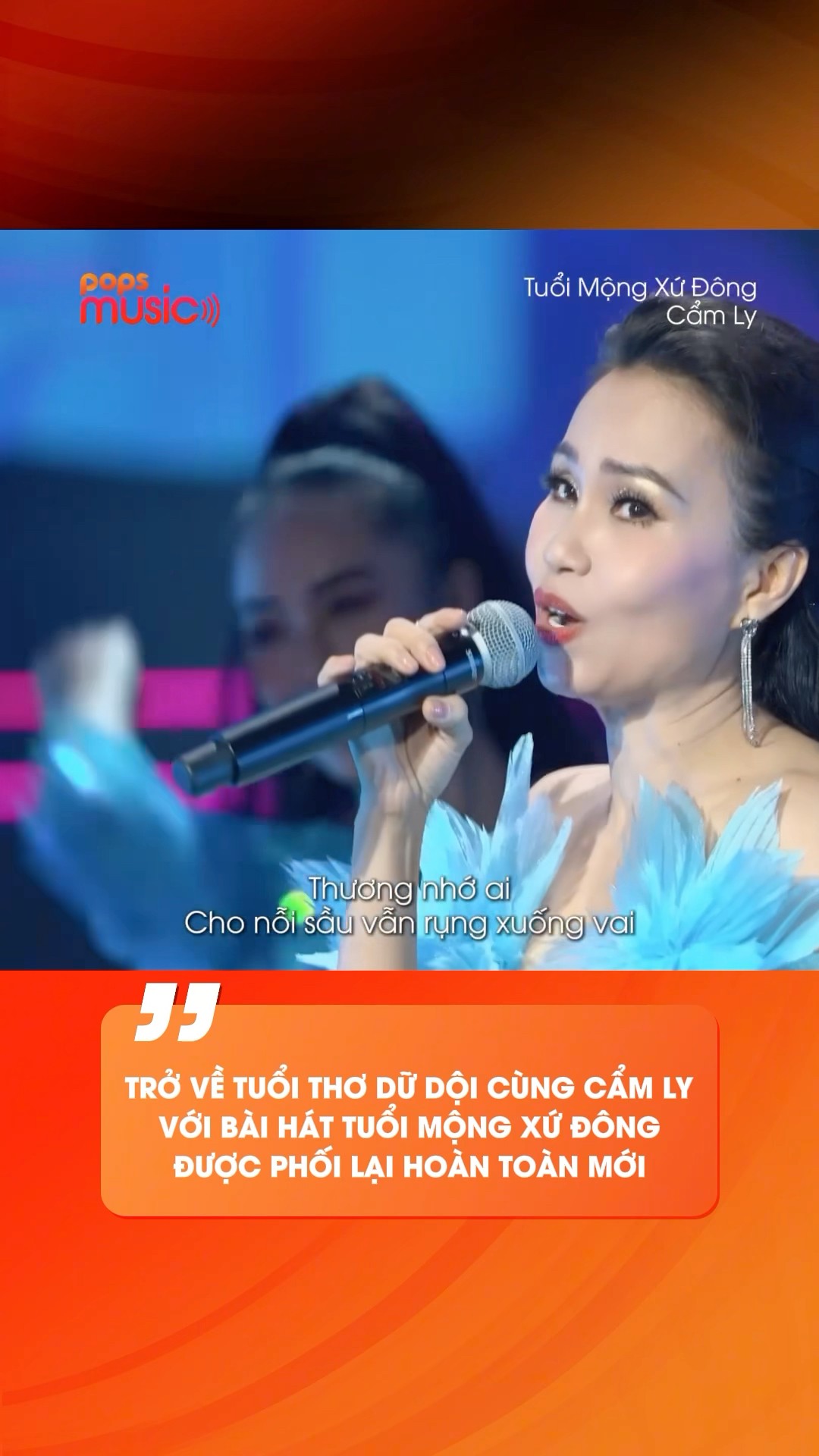 Trở về tuổi thơ dữ dội cùng Cẩm Ly với bài hát “Tuổi Mộng Xứ Đông” được phối lại hoàn toàn mới