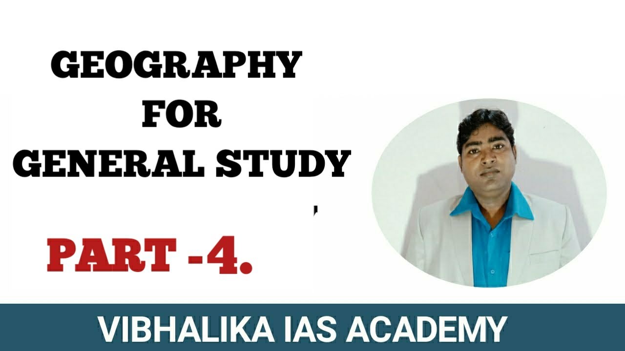 Geography for General study part- 4 - YouTube