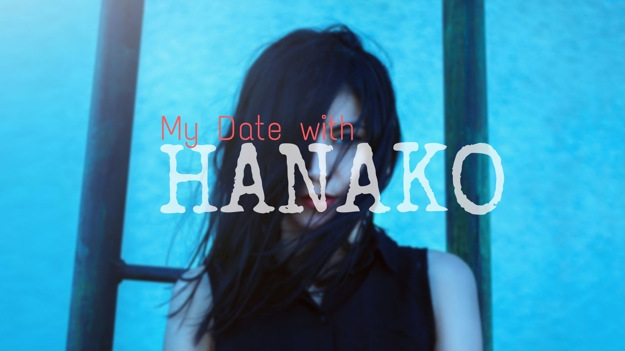 My Date With HANAKO! YouTube