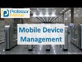 Mobile Device Management - CompTIA Security+ SY0-501 - 2.5