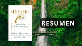 RESUMEN 📚 El poder de la resiliencia (Rick Hanson)