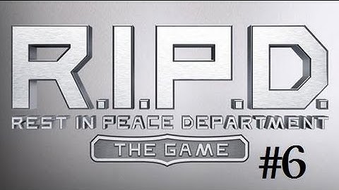 R.I.P.D. : The Game - Walkthrough - Part 6 - Bullpen - HD