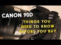 Canon 90D - The good and the bad. Top things you need to know before you buy.