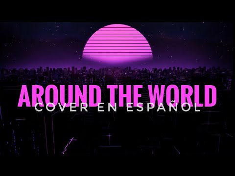 ATC - Around the World (La, la, la) | Cover en Español | Laleska