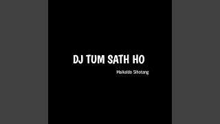 DJ TUM SATH HO