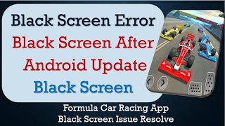 How to Fix Formula Car Racing App Black Screen Error | After Android Update screenshot 2