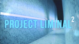 Project Liminal 2 | Demo | Gameplay PC