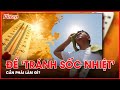 Từ vụ 1 người đi theo sư Minh Tuệ bị sốc nhiệt, tử vong, làm gì để &quot;tránh sốc nhiệt&quot;? - PLO