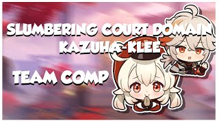 KAZUHA-KLEE TEAM COMP SLUMBERING COURT DOMAIN