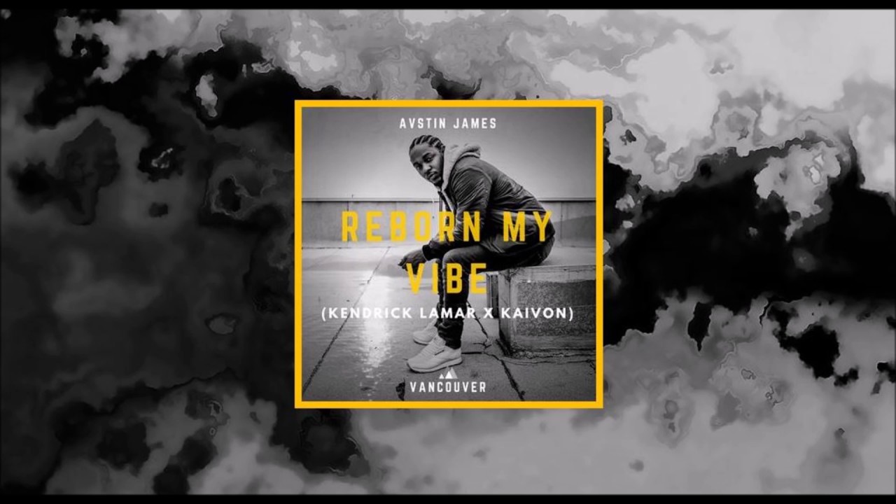 Watch AUSTIN JAMES - Reborn My Vibe (Kendrick Lamar X Kaivon) on YouTube Watch AUSTIN JAMES - Reborn My Vibe (Kendrick Lamar X Kaivon) on YouTube
