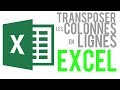 EXCEL - TRANSFORMER DES COLONNES EN LIGNES & DES LIGNES EN COLONNES