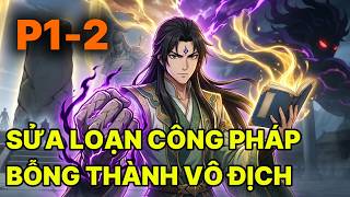 P1-2 Cả Thôn Là Thiên Tài Chỉ Riêng Ta Không Linh Căn Nào Ngờ Sửa Loạn Công Pháp Lại Thành Vô Địch