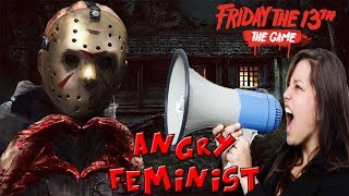 ATTACK OF THE ANGRY FEMINIST (Friday the 13th)
