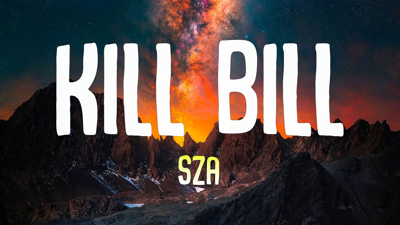 SZA Kill Bill Lyrics YouTube sza-kill-bill-lyrics-youtube