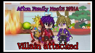 Afton Family Meets BNHA || Part 2/? || 