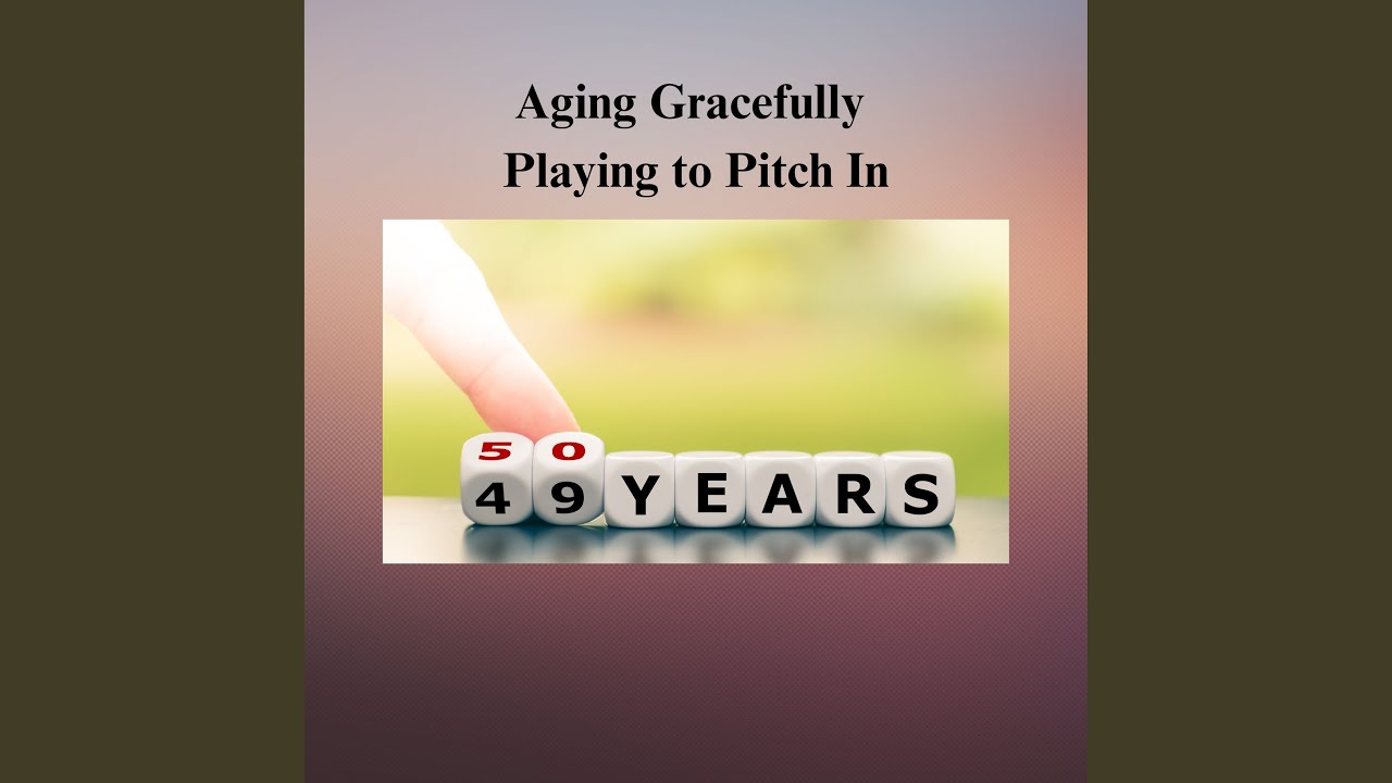 Watch Aging Gracefully on YouTube Watch Aging Gracefully on YouTube