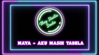 KARAOKE/MINUS ONE | AKU MASIH TABELA | MAYA ( Video lirik )