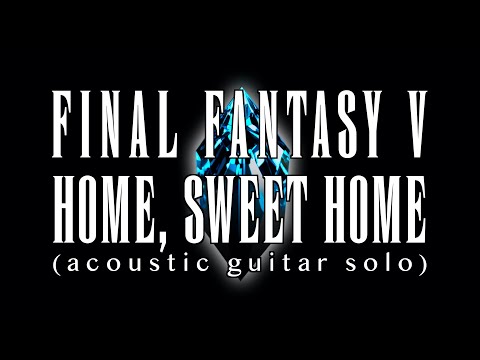 はるかなる故郷 (ソロギター) - ファイナルファンタジーV