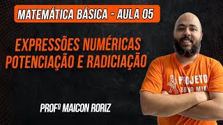Matemática Básica Para O Cbmdf - Aula 05 - Expressões Numéricas E Potenciação E Radiciação