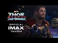 Marvel studios thor love and thunder  official imax teaser