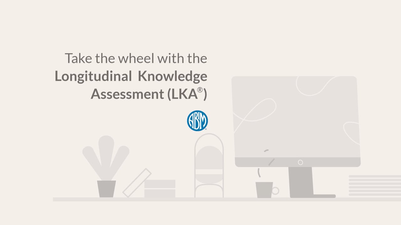 ABIM's Longitudinal Knowledge Assessment (LKA®) Platform Full Walk ...