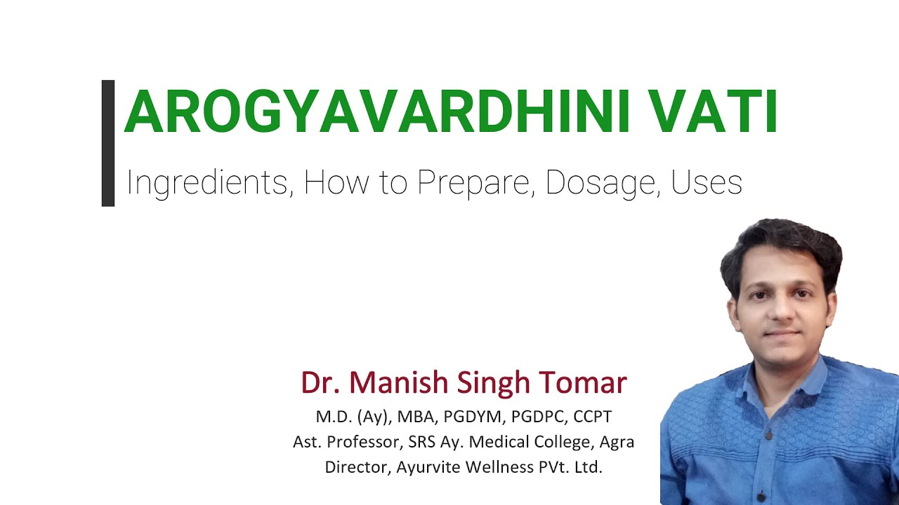 Arogyavardhini Vati - Ingredients, How to Prepare, Dosage, Uses, Side effects (Hindi)