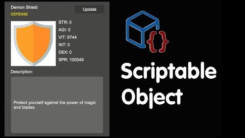 Sử dụng ScriptTableObject trong unity