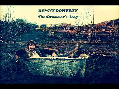 Denny Doherty — Denny Doherty - The Drummer's Song